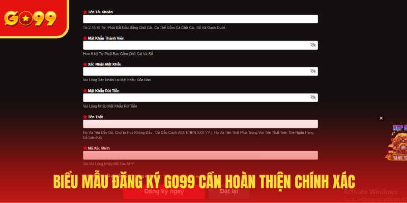 Biểu mẫu đăng ký GO99 cần hoàn thiện chính xác