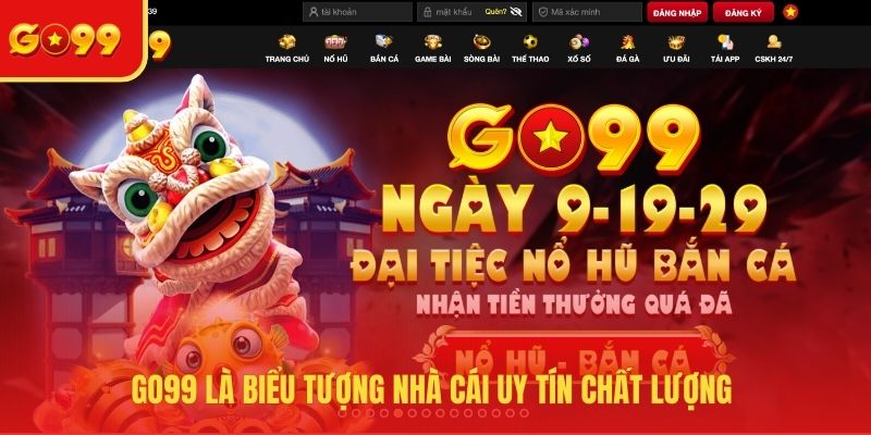 GO99 là biểu tượng nhà cái uy tín chất lượng